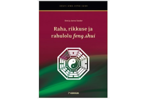 Raamat "Raha, rikkuse ja rahulolu feng shui"
