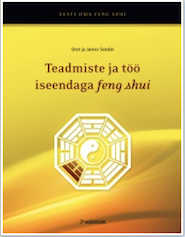 Raamat "Teadmiste ja töö iseendaga feng shui"